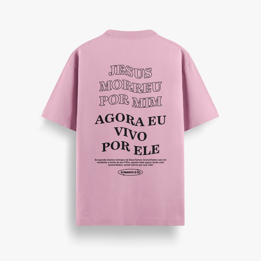 Camiseta Oversized Jesus Morreu Por Mim